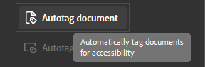 Adobe Acrobat can autotag the contents of a document